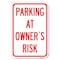 Signmission Parking at Owners Risk Heavy-Gauge Aluminum Sign, 12" x 18", A-1218-23461 A-1218-23461 - alternate 1